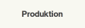 Produktion