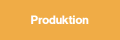 Produktion